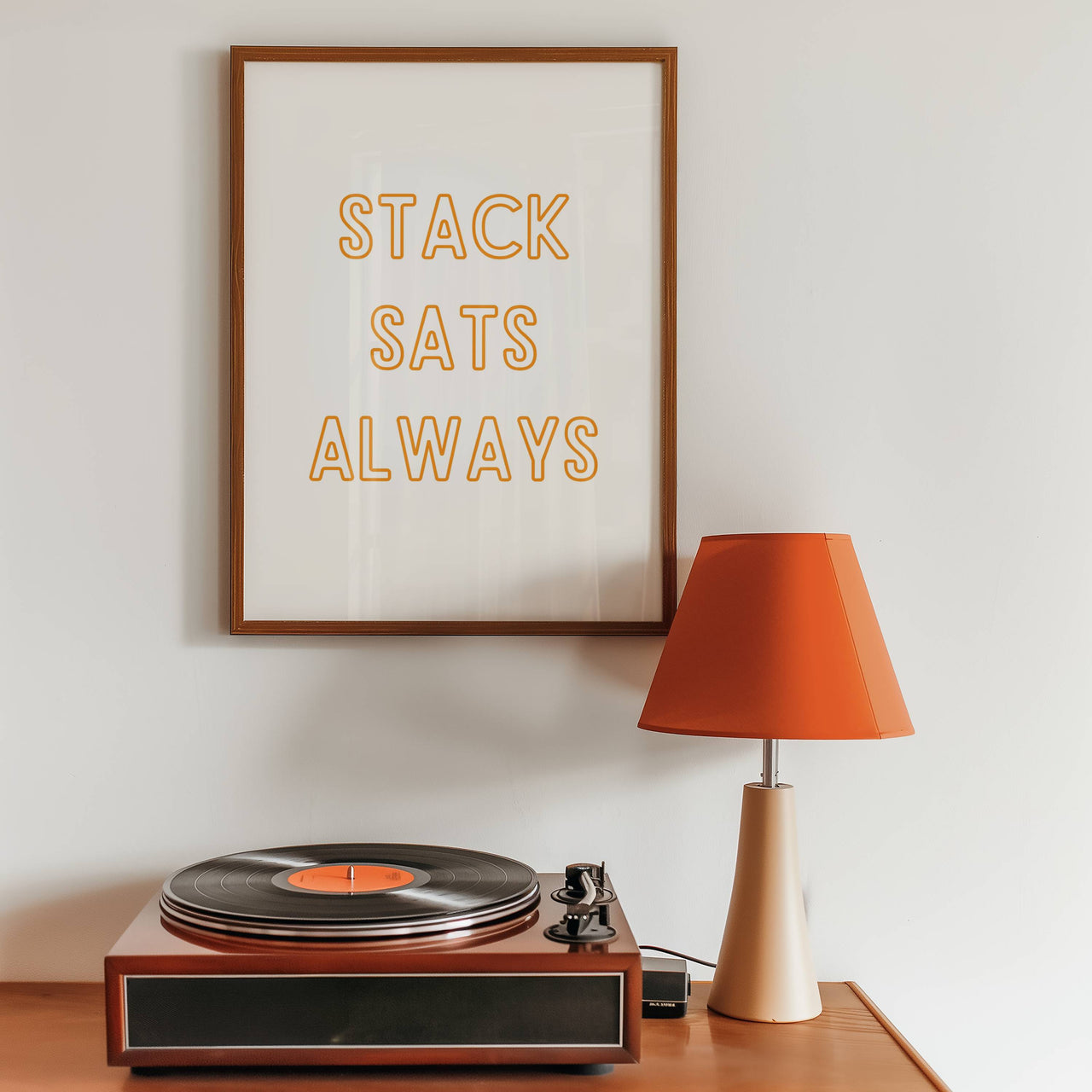 Stack Sats Always Crypto Print | Wall Art | Home Office Decor